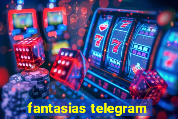 fantasias telegram