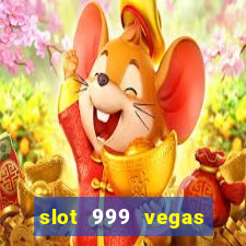 slot 999 vegas game 11