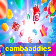 cambaaddies