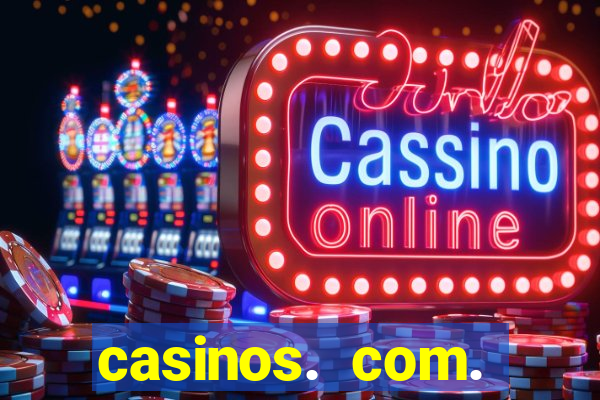 casinos. com. bonus. sem. deposito.