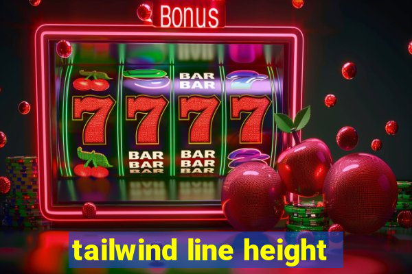 tailwind line height