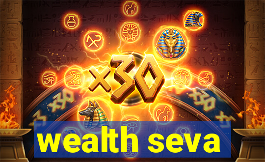 wealth seva