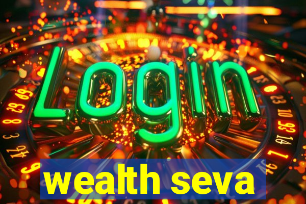 wealth seva