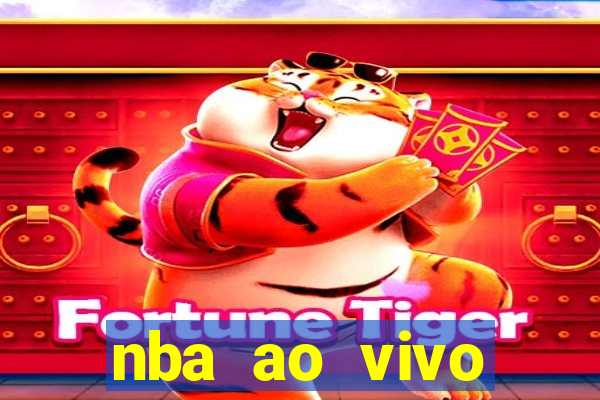 nba ao vivo gr谩tis celular