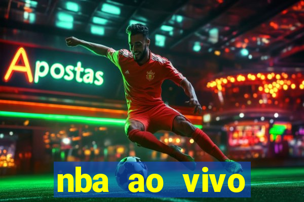 nba ao vivo gr谩tis celular