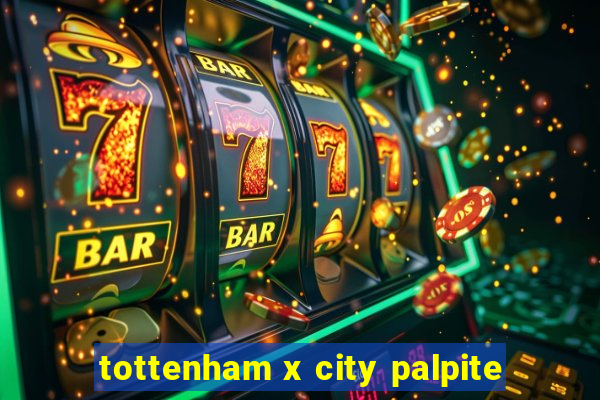 tottenham x city palpite