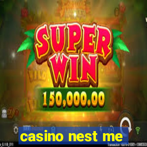 casino nest me