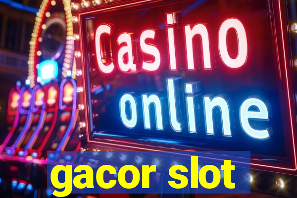 gacor slot