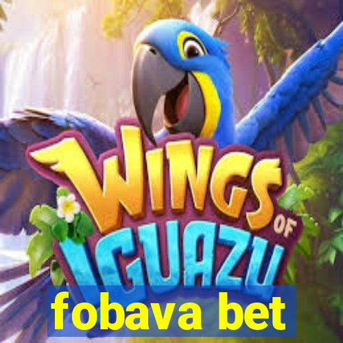 fobava bet