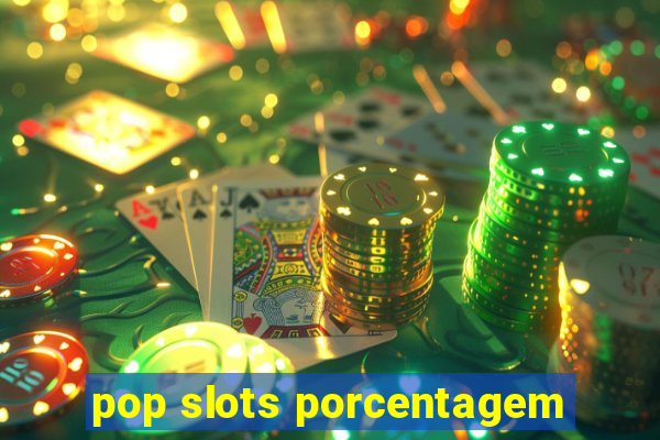 pop slots porcentagem