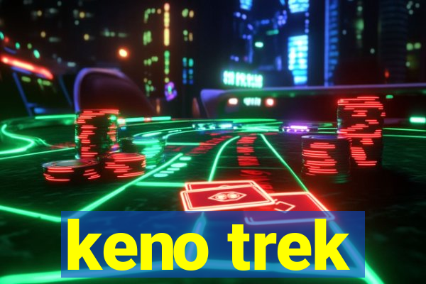 keno trek