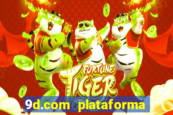 9d.com plataforma de jogos