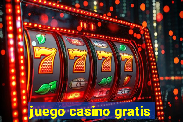 juego casino gratis