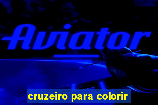 cruzeiro para colorir