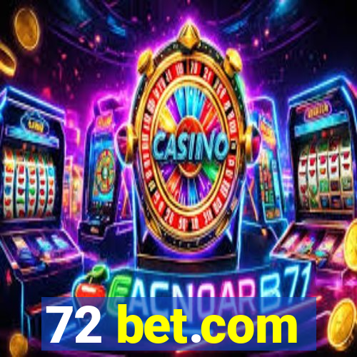 72 bet.com