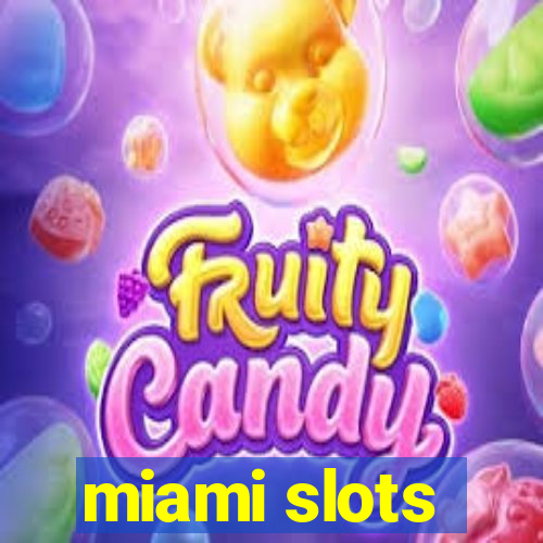 miami slots