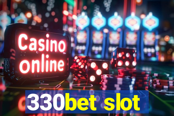 330bet slot