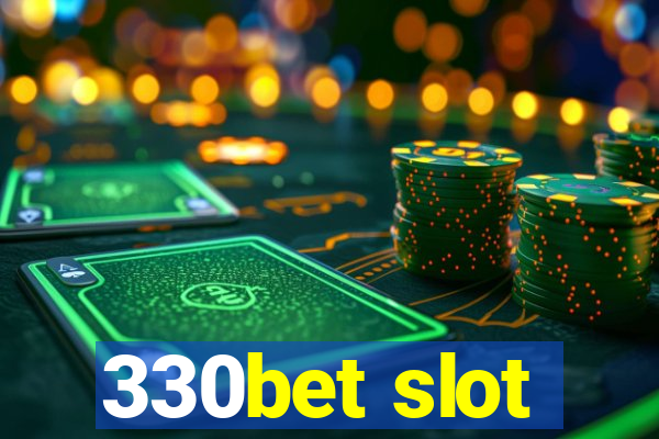 330bet slot