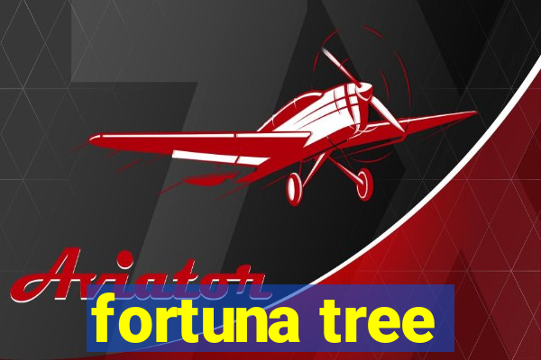 fortuna tree