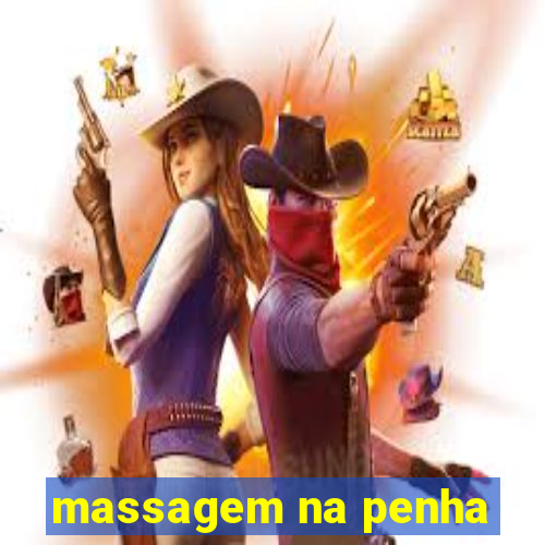 massagem na penha