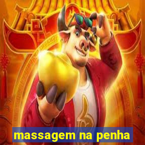 massagem na penha