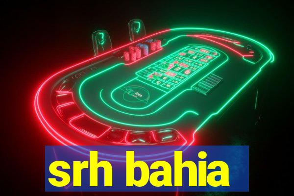 srh bahia