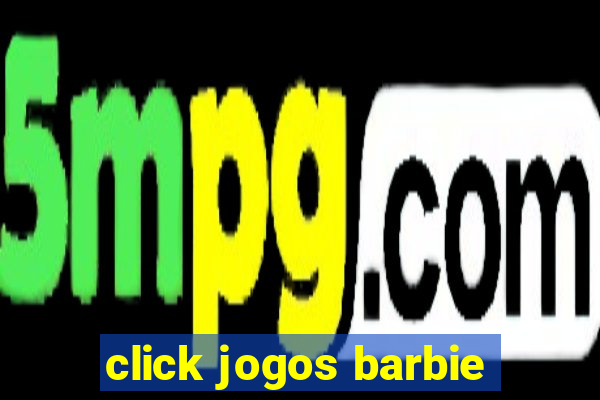 click jogos barbie