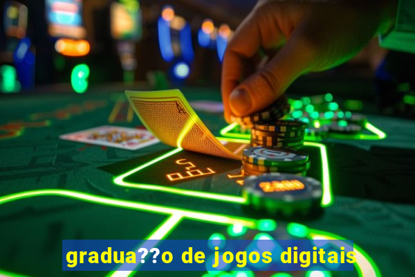 gradua??o de jogos digitais