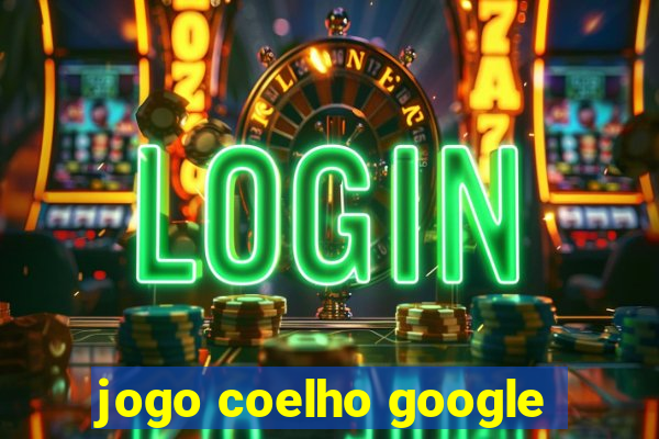 jogo coelho google