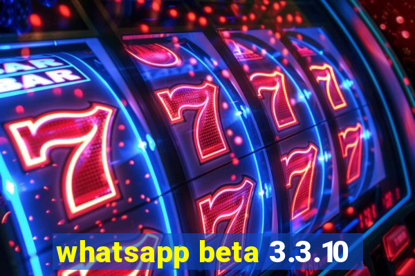 whatsapp beta 3.3.10