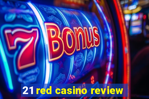 21 red casino review