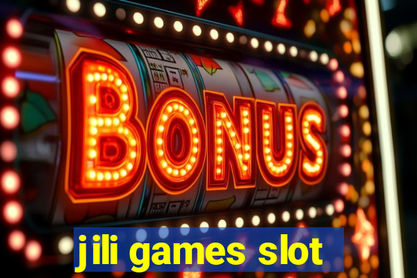 jili games slot