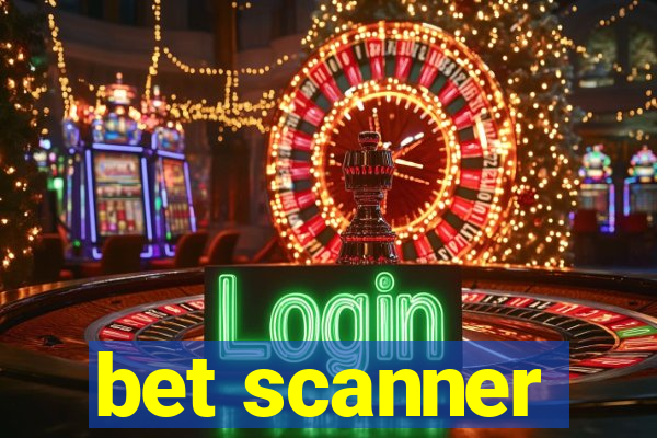 bet scanner