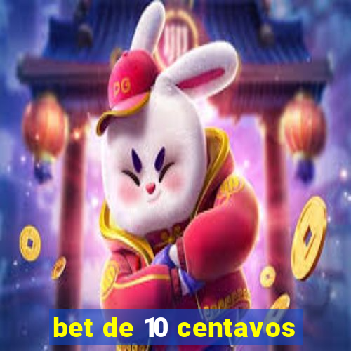 bet de 10 centavos