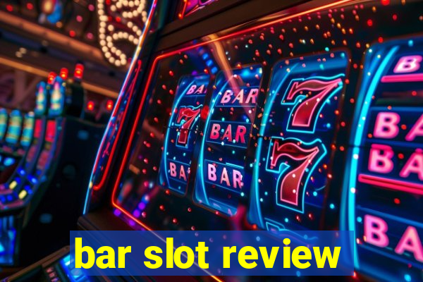 bar slot review