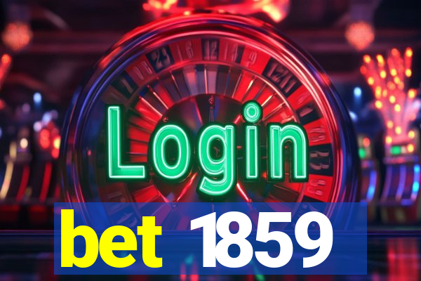 bet 1859