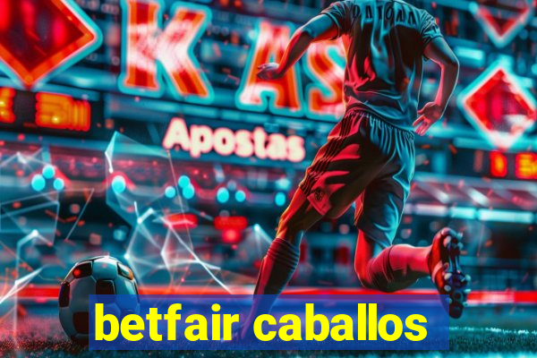 betfair caballos