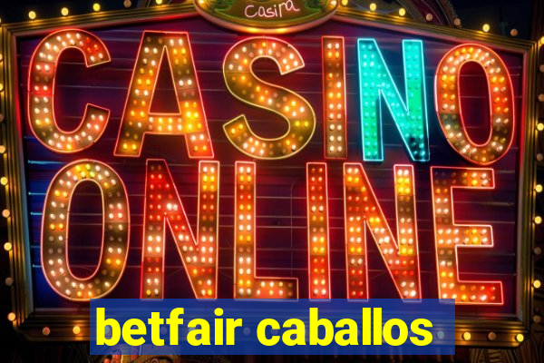 betfair caballos