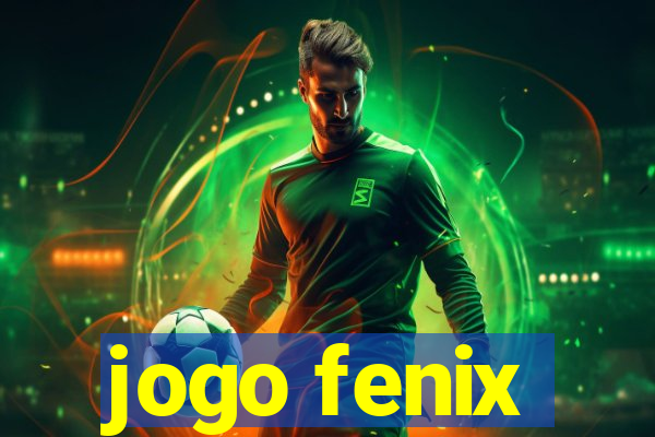 jogo fenix