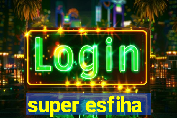 super esfiha