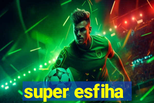 super esfiha