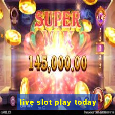 live slot play today