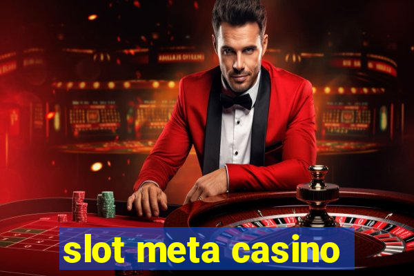 slot meta casino