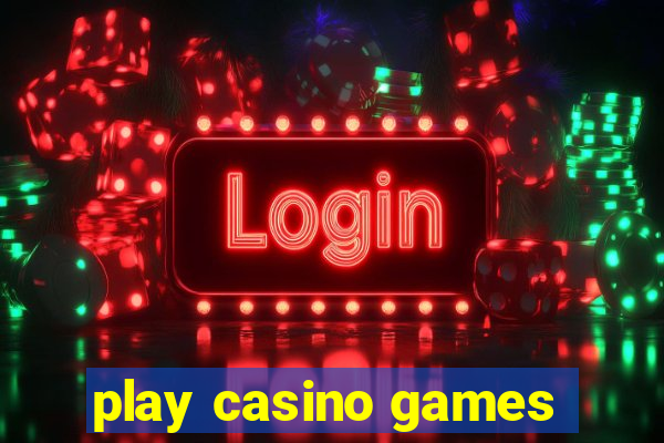 play casino games