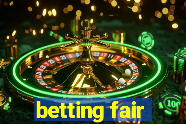 betting fair