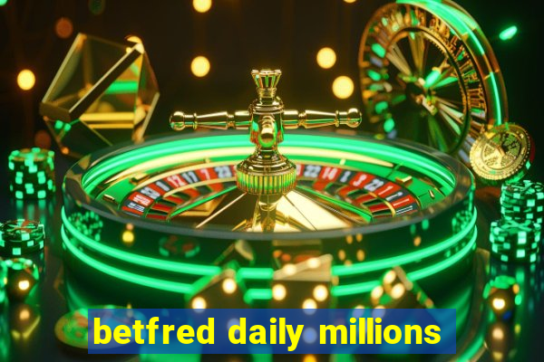 betfred daily millions