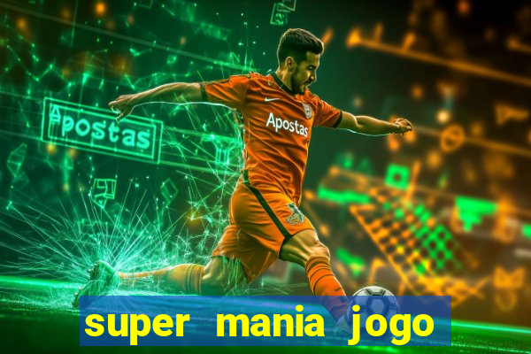 super mania jogo do bicho