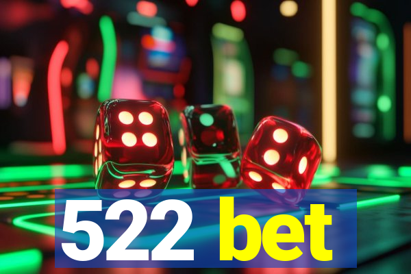 522 bet