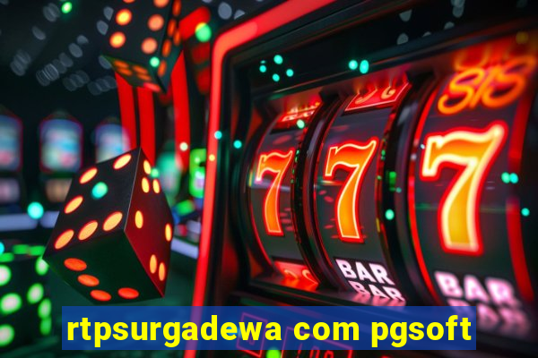 rtpsurgadewa com pgsoft