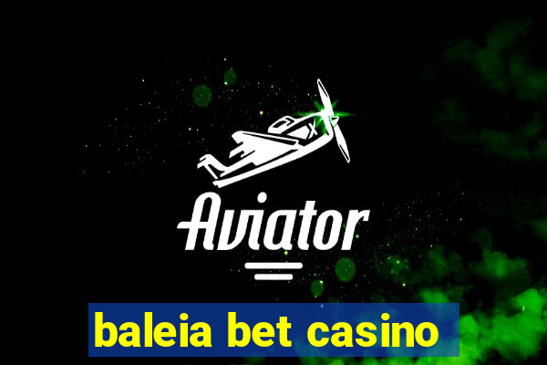 baleia bet casino